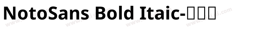 NotoSans Bold Itaic字体转换